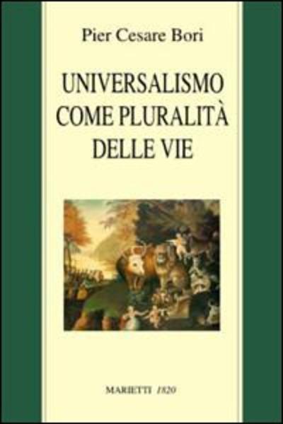 9788821165726-universalismo-come-pluralita-delle-vie 